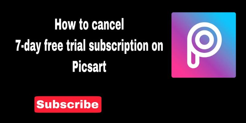 How to Cancel PicsArt Subscription?